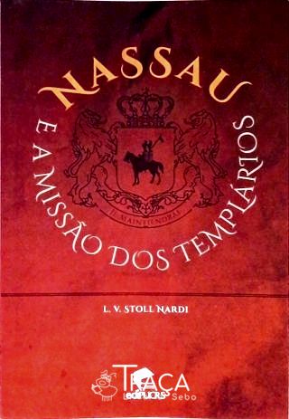 Nassau E A Missão Dos Templários