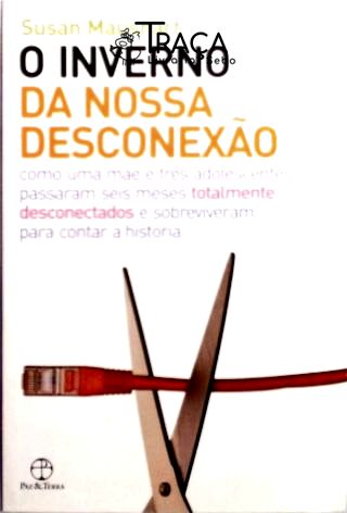 O Inverno da Nossa Desconexão
