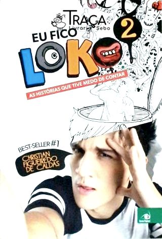 Eu Fico Loko - Vol 2