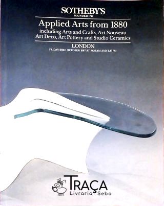 Sotheby's - Applied Arts From 1880 Including Arts And Crafts, Art Nouveau, Art Deco, Art Pottery And