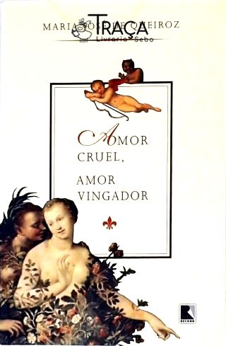 Amor Cruel Amor Vingador