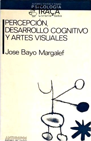 Percepción, Desarrollo Cognitivo y Artes Visuales