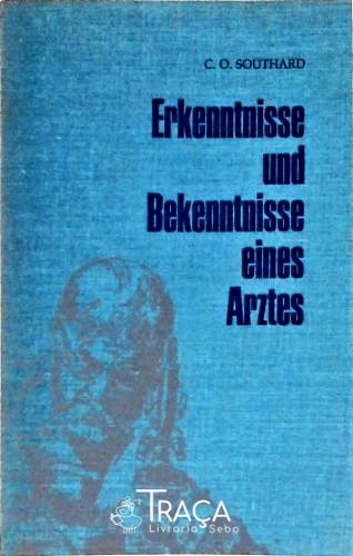 Erkenntnisse Und Bekenntnisse Eines Arztes