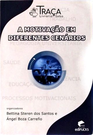 A Motivação Em Diferentes Cenários