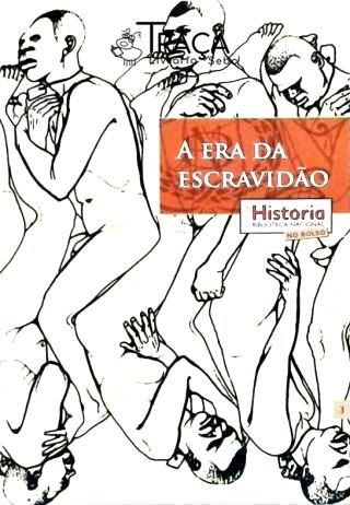 A Era Da Escravidão