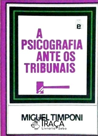 A Psicografia Ante os Tribunais