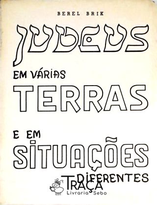 Judeus em Várias Terras e em Situações Diferentes