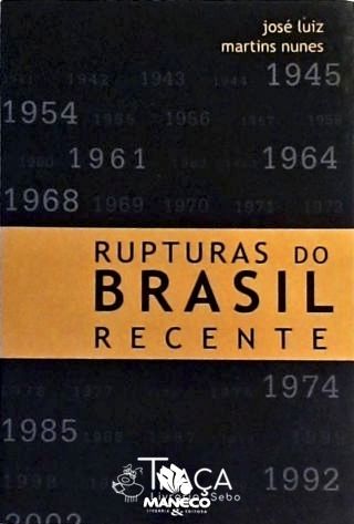 Rupturas do Brasil Recente