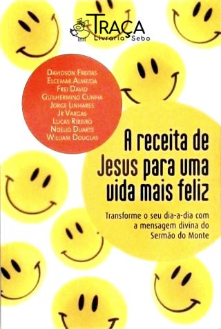 A Receita de Jesus para Uma Vida Mais Feliz
