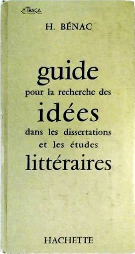 Guide Pour La Recherche Des Idées Dans Les Dissetations Et Les Études Littéraires