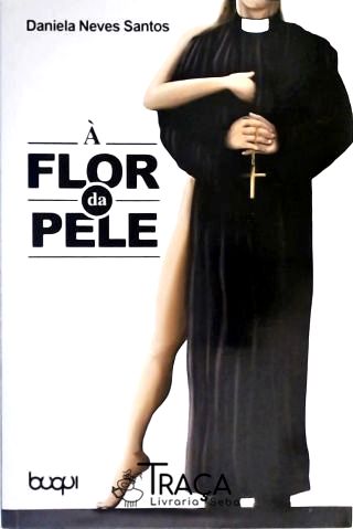 À Flor da Pele