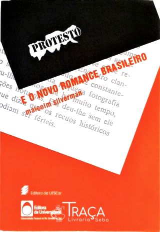 Protesto e o Novo Romance Brasileiro