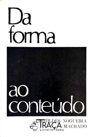 Da Forma ao Conteúdo