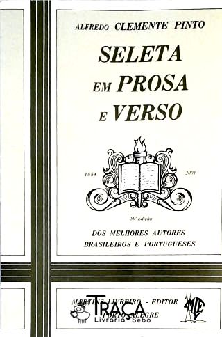 Seleta Em Prosa E Verso - Dos Melhores Autores Brasileiros e Portugueses