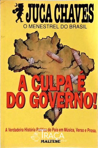 A Culpa É do Governo!