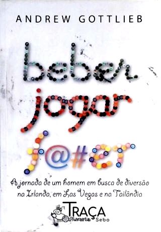 Beber, Jogar, F@#er