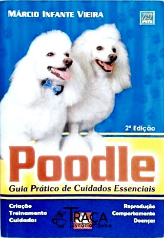 Guia Prático de Cuidados Essenciais - Poodle
