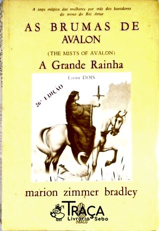 As Brumas de Avalon - a Grande Rainha - Vol Ii