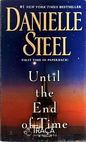 Until the End of Time: a Novel