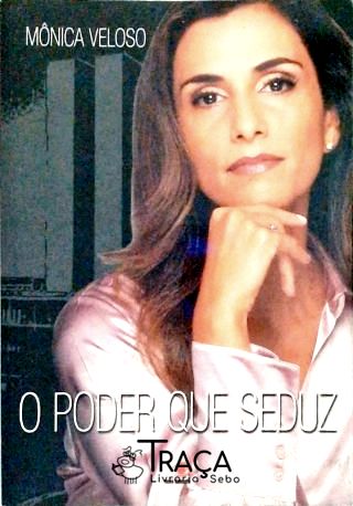O Poder Que Seduz