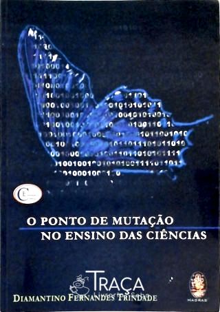 O Ponto de Mutação no Ensino das Ciências