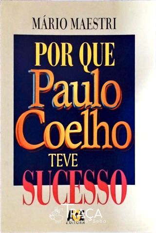 Por Que Paulo Coelho Teve Sucesso