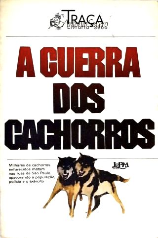 A Guerra dos Cachorros