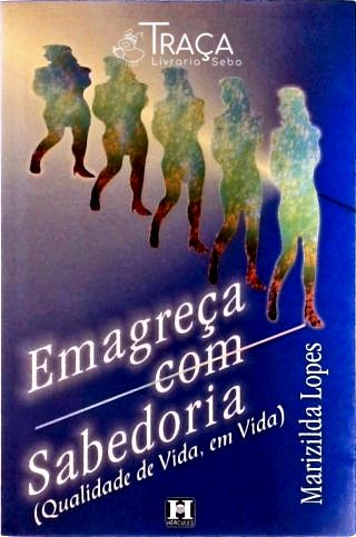 Emagreça com Sabedoria