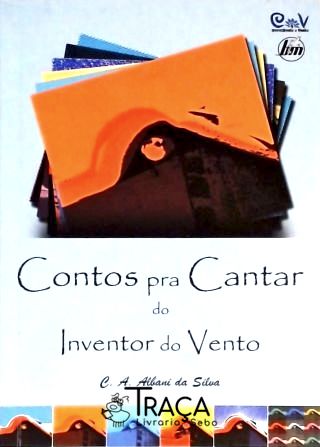 Contos Pra Cantar do Inventor do Vento