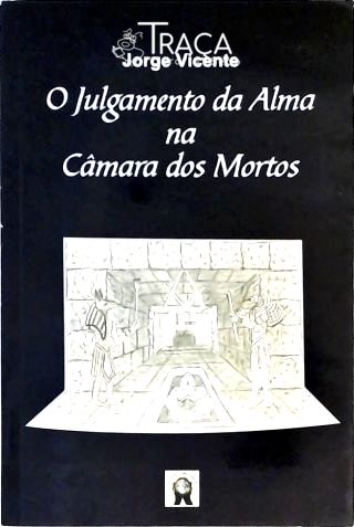 O Julgamento da Alma Na Câmara dos Mortos