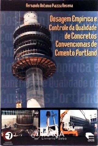 DOSAGEM EMPIRICA E CONTROLE DA QUALIDADE DE CONCRETOS CONVENCIONAIS DE CIMENTO PORTLAND