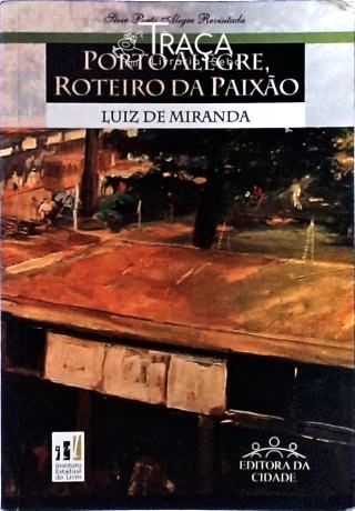 Porto Alegre Roteiro Da Paixão