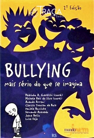 Bullying Mais Sério Do Que Se Imagina