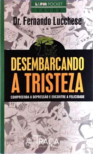 Desembarcando A Tristeza