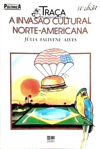 A Invasão Cultural Norte-Americana