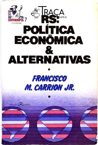 Rs - Política Econômica e Alternativas