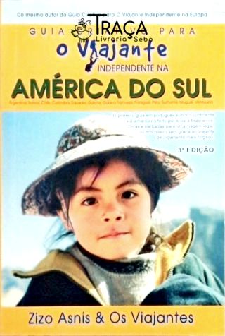 Guia Criativo para o Viajante Independente Na América do Sul