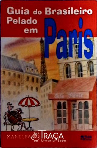 Guia do Brasileiro Pelado em Paris