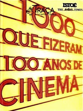 1000 que Fizeram 100 Anos de Cinema