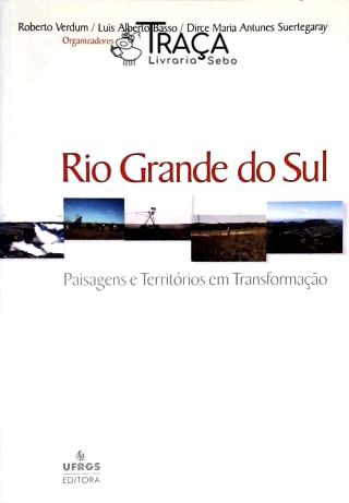 Rio Grande do Sul - Paisagens e Territórios em Transformação