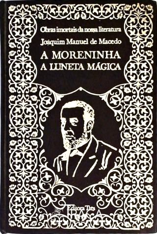 A Moreninha - A Luneta Mágica
