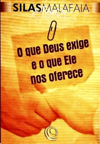 O Que Deus Exige e o Que Ele Nos Oferece