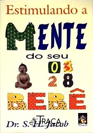 Estimulando A Mente do Seu Bebê...