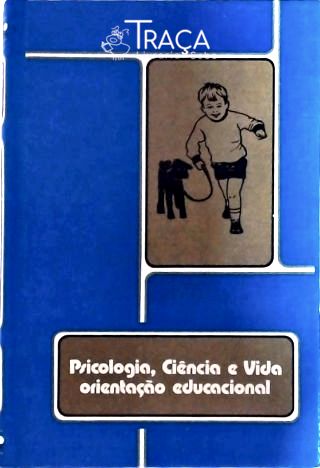 Psicologia, Ciência e Vida - Orientação Educacional (3 Volumes)