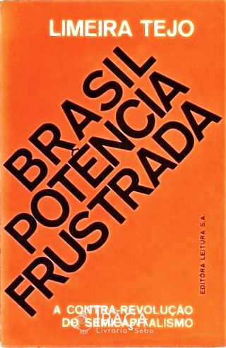 Brasil Potência Frustrada