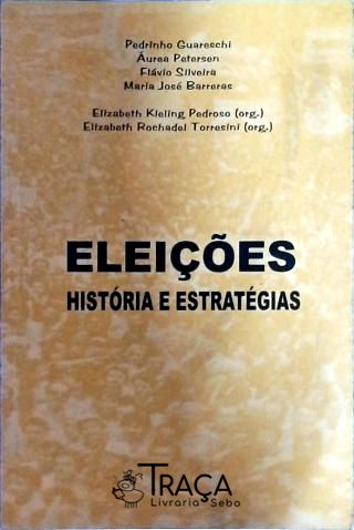 Eleições - História E Estratégias