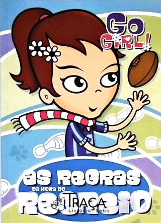 Go Girl! As Regras Da Hora Do Recreio