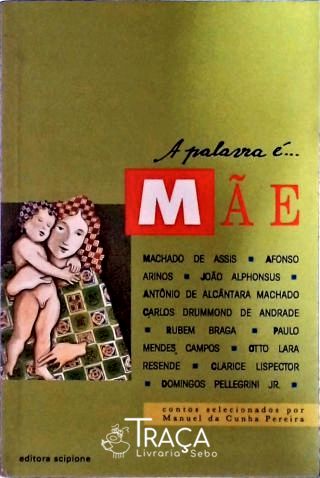 A Palavra É... Mãe