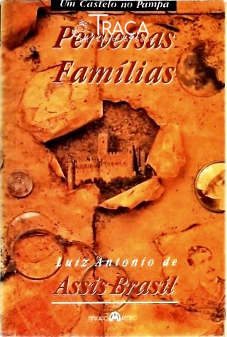Um Castelo No Pampa - Perversas Famílias
