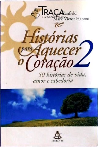 Histórias Para Aquecer O Coração Vol 2